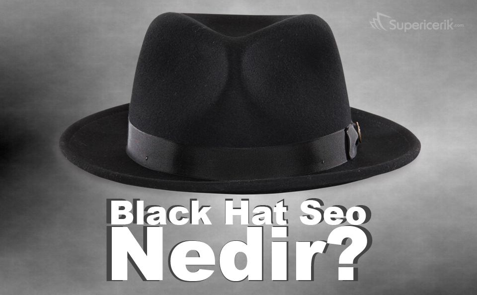 Black Hat Seo Nedir?